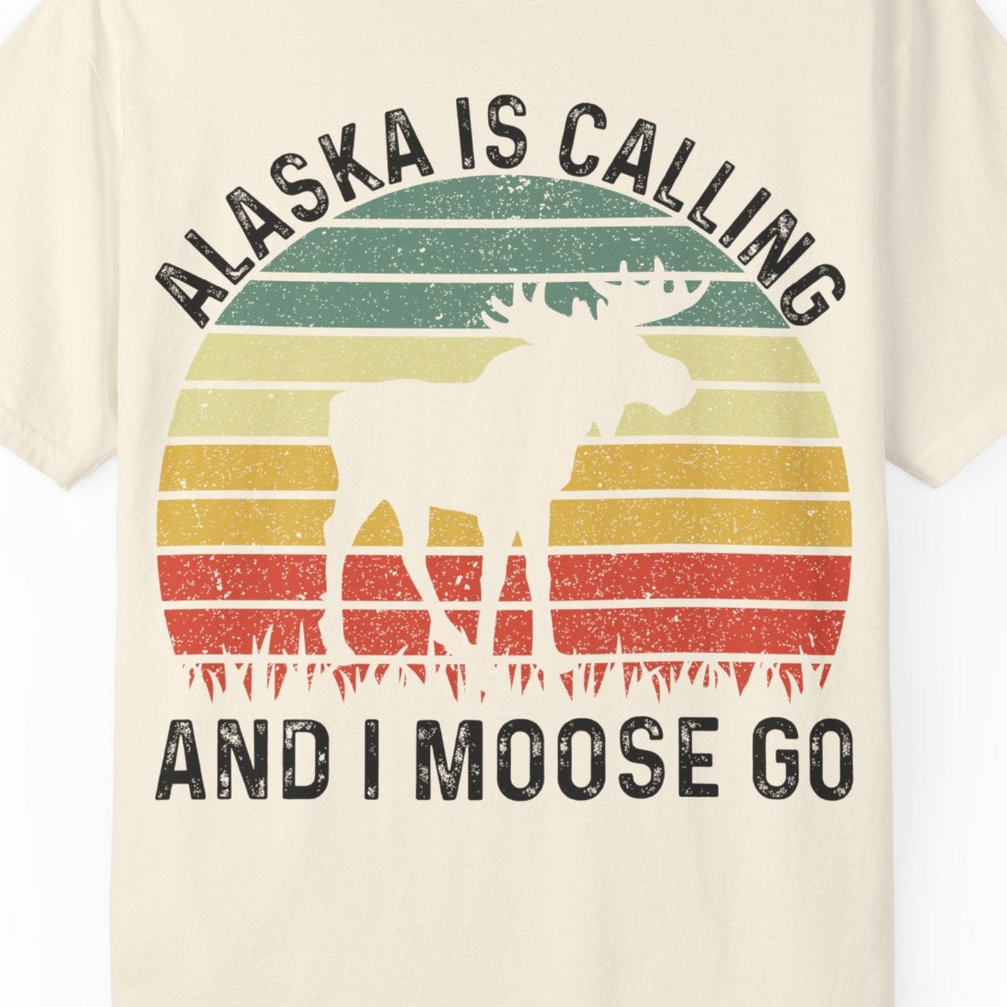 Alaska Is Calling And I Moose Go Retro Sunset Moose Graphic Shirt — Comfort T-Shirt – Ivory – Alaska Cruise Shirts Close Up