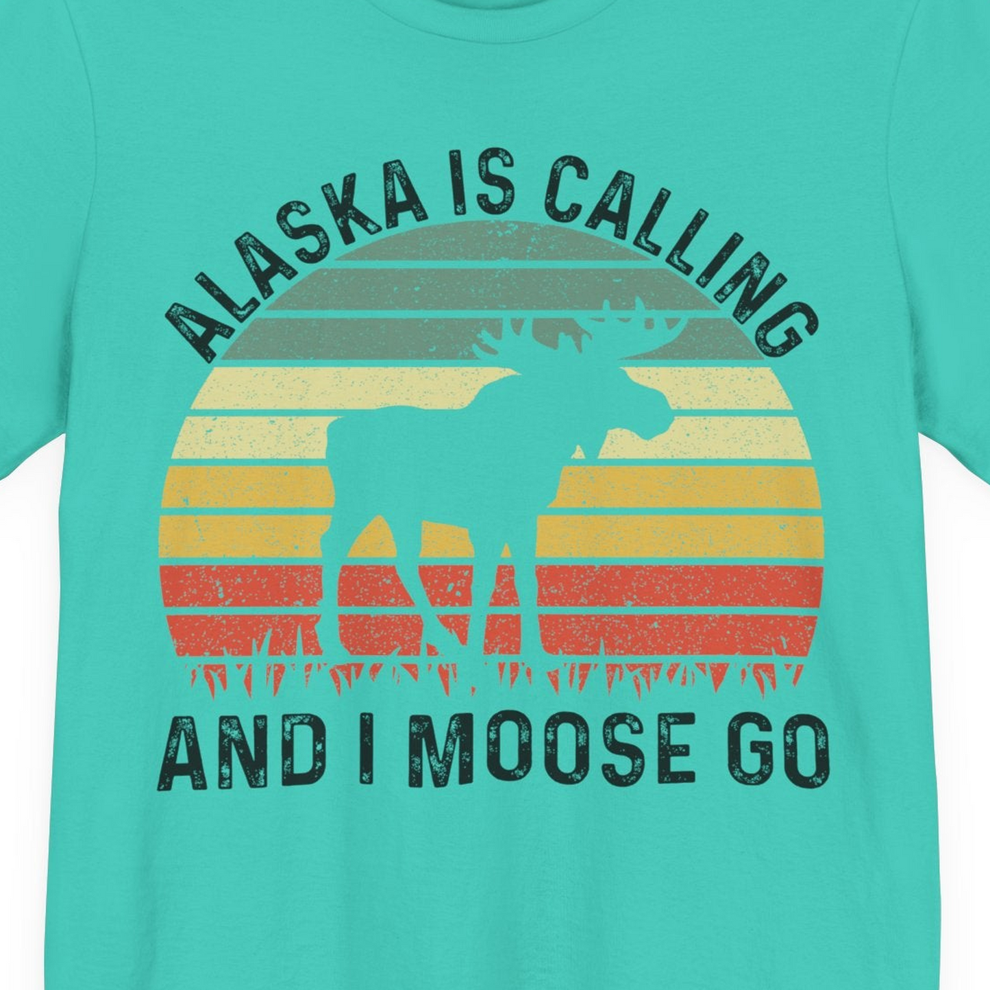 Alaska Is Calling And I Moose Go Retro Sunset Moose Graphic Shirt — Premium Tee T-Shirt – Teal – Alaska Cruise Shirts Close Up