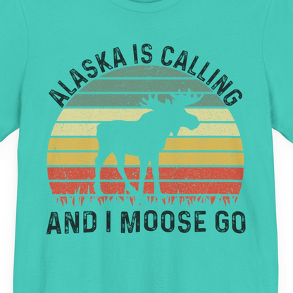 Alaska Is Calling And I Moose Go Retro Sunset Moose Graphic Shirt — Premium Tee T-Shirt – Teal – Alaska Cruise Shirts Close Up