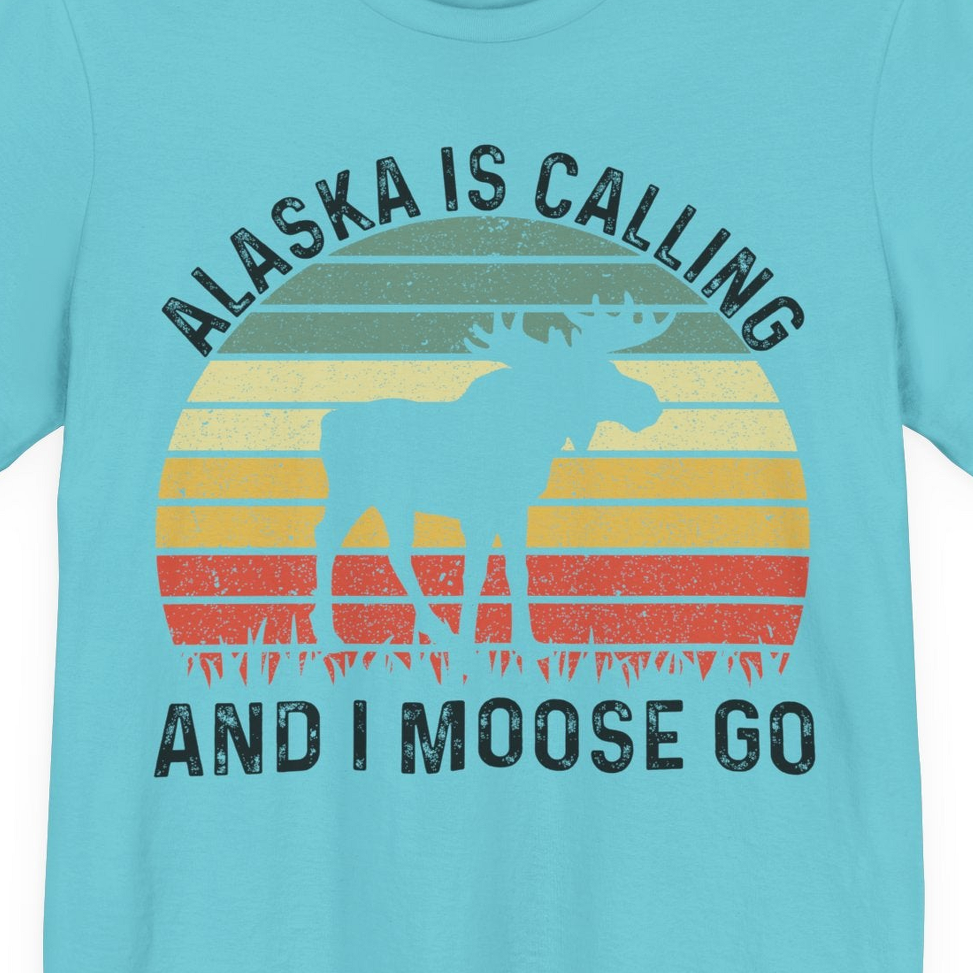 Alaska Is Calling And I Moose Go Retro Sunset Moose Graphic Shirt — Premium Tee T-Shirt – Turquoise – Alaska Cruise Shirts Close Up