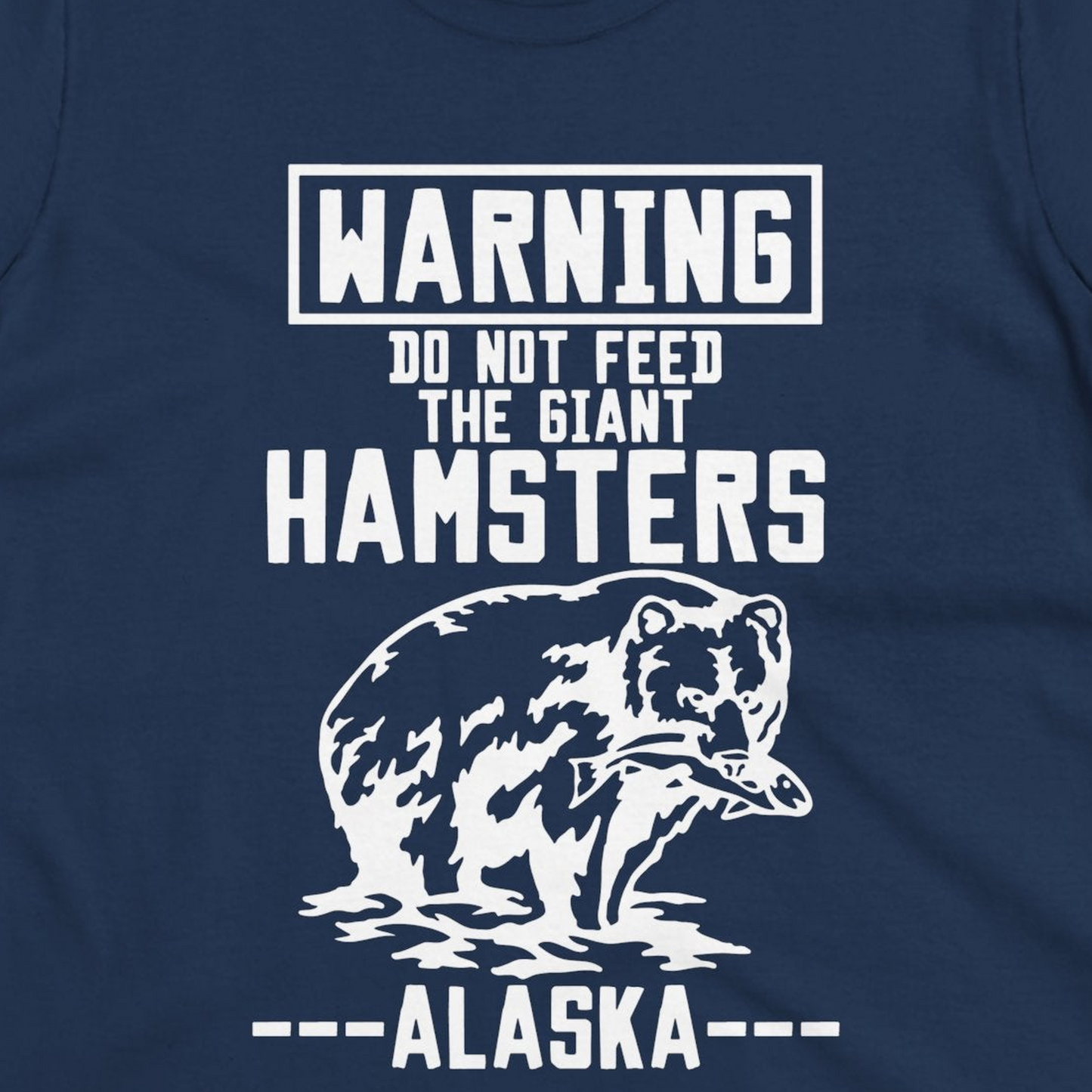 Funny Alaska Bear Warning Sign Shirt T-Shirt – Navy – Alaska Cruise Shirts Close Up