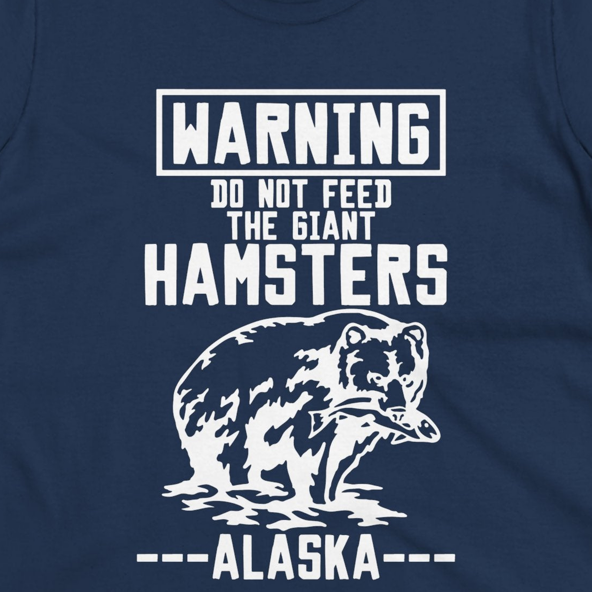 Funny Alaska Bear Warning Sign Shirt T-Shirt – Navy – Alaska Cruise Shirts Close Up