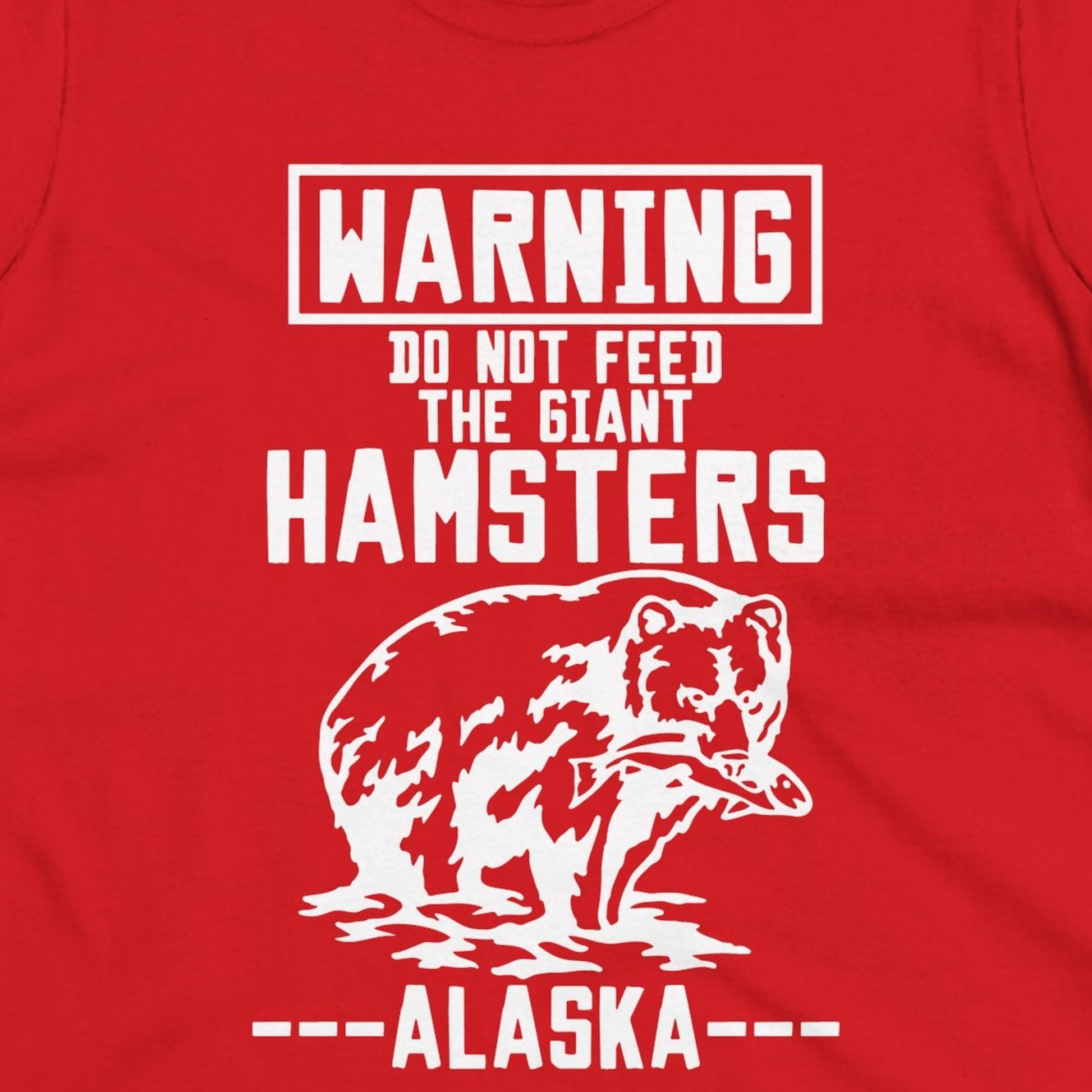 Funny Alaska Bear Warning Sign Shirt T-Shirt – Red – Alaska Cruise Shirts Close Up