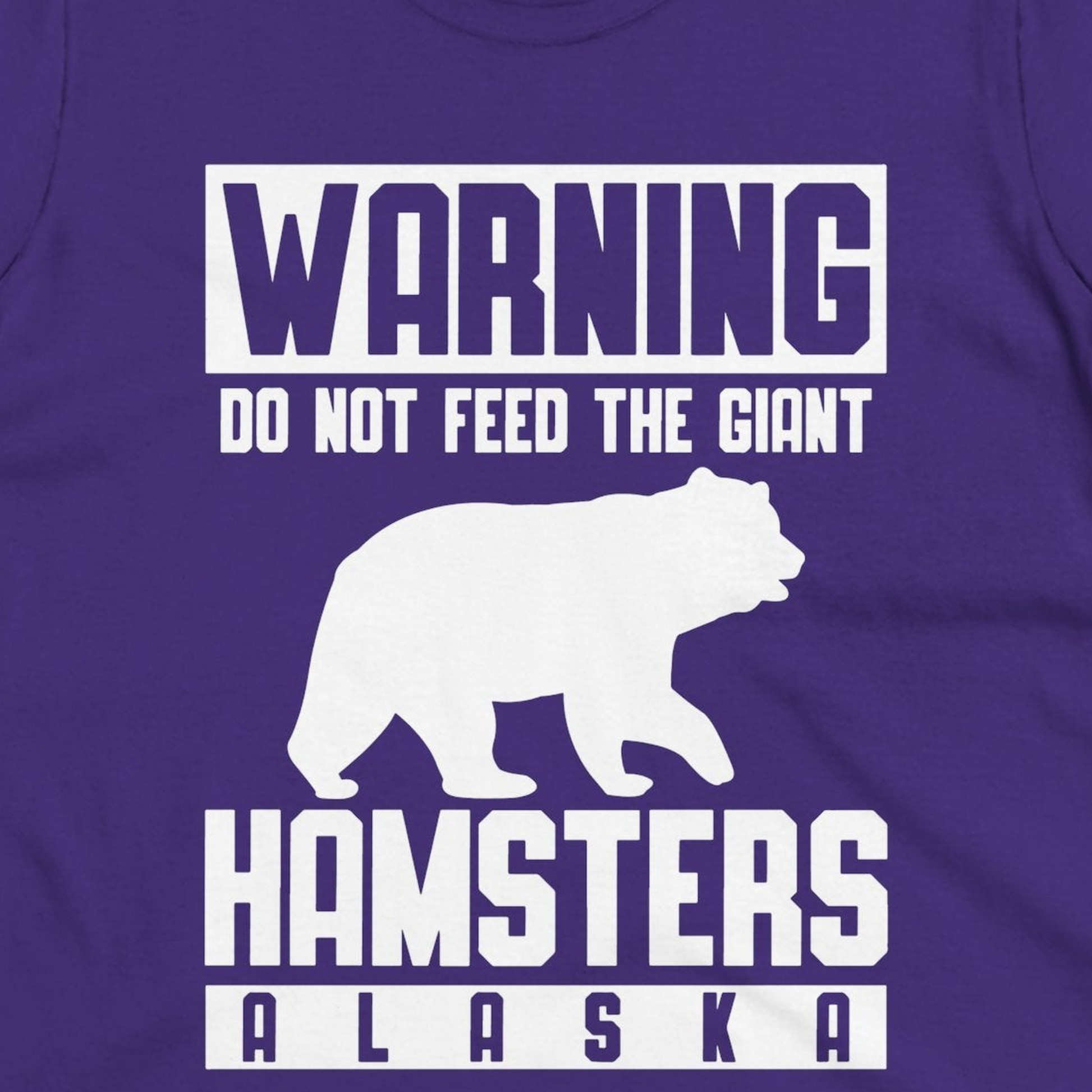 Funny Alaska Bear Giant Hamster Warning Sign Shirt for Travelers — Ladies Tee T-Shirt – Purple – Alaska Cruise Shirts Close Up