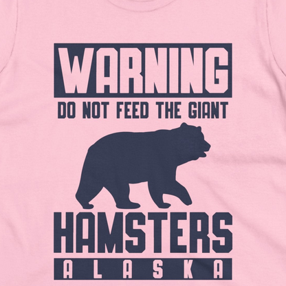Funny Alaska Bear Giant Hamster Warning Sign Shirt for Travelers — Ladies Tee T-Shirt – Light Pink – Alaska Cruise Shirts Close Up