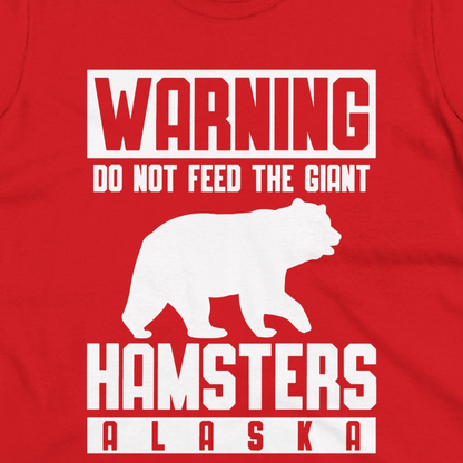 Funny Alaska Bear Giant Hamster Warning Sign Shirt for Travelers — Ladies Tee T-Shirt – Red – Alaska Cruise Shirts Close Up