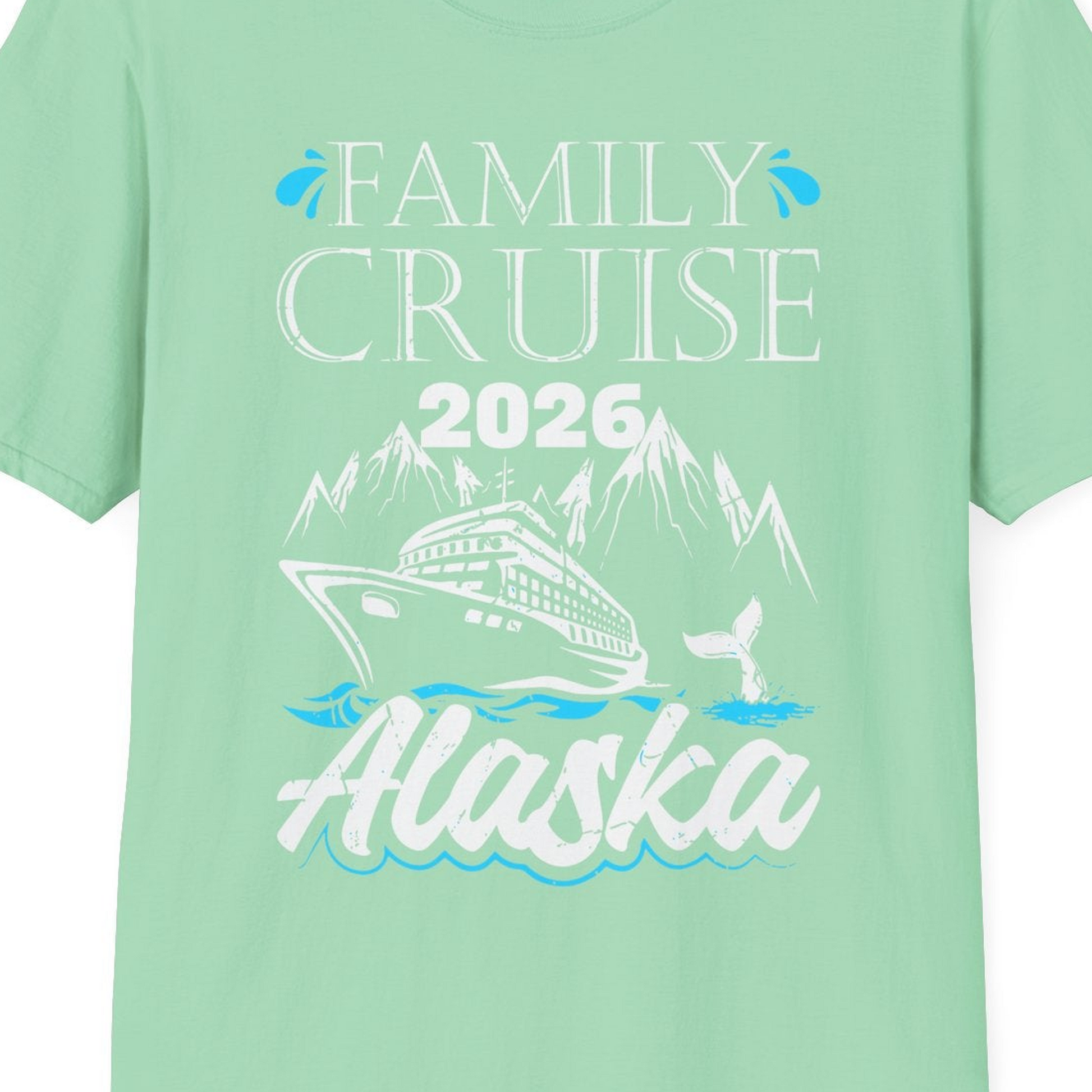 Alaska Family Cruise Shirt T-Shirt – Mint Green – Alaska Cruise Shirts Close Up