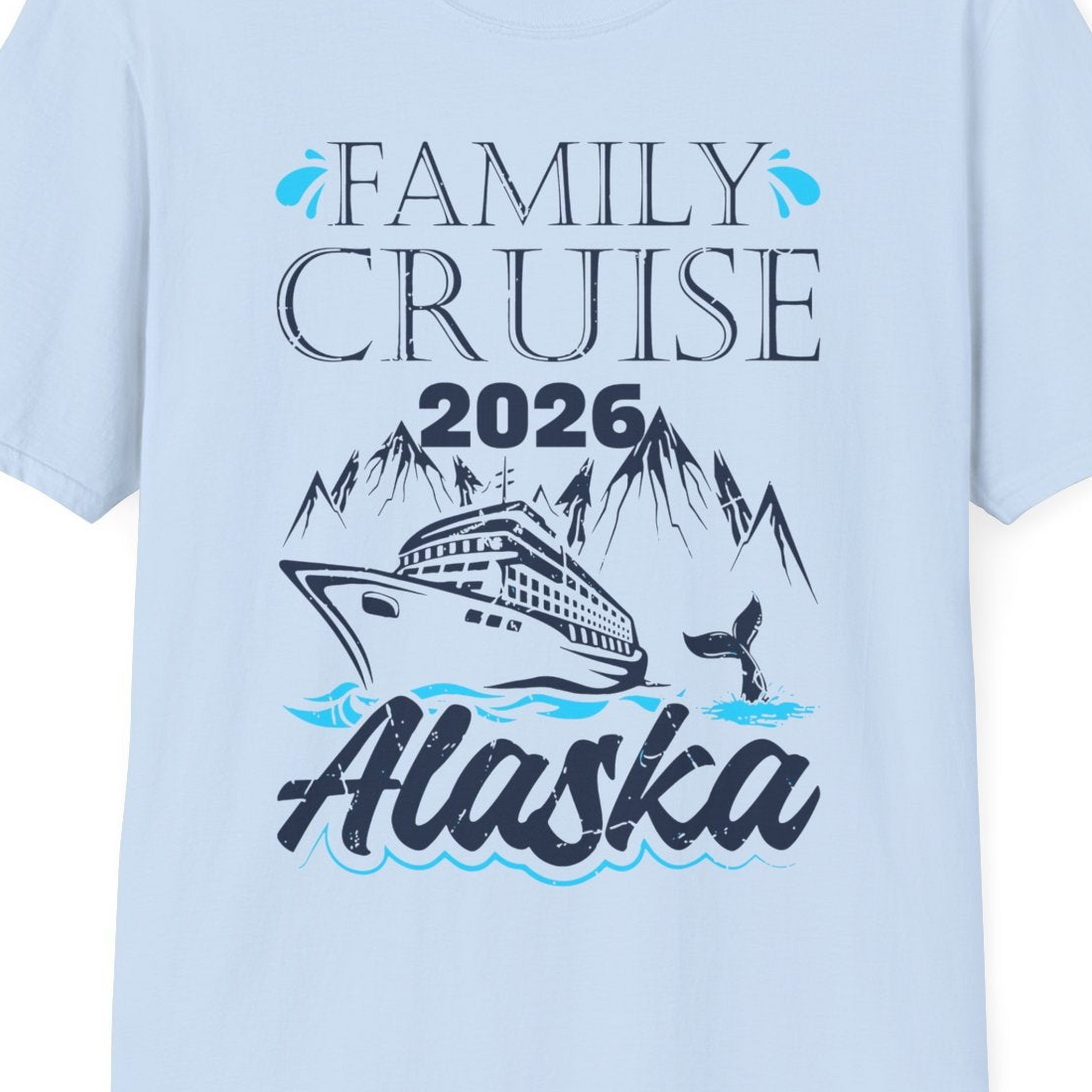 Alaska Family Cruise Shirt T-Shirt – Light Blue – Alaska Cruise Shirts Close Up