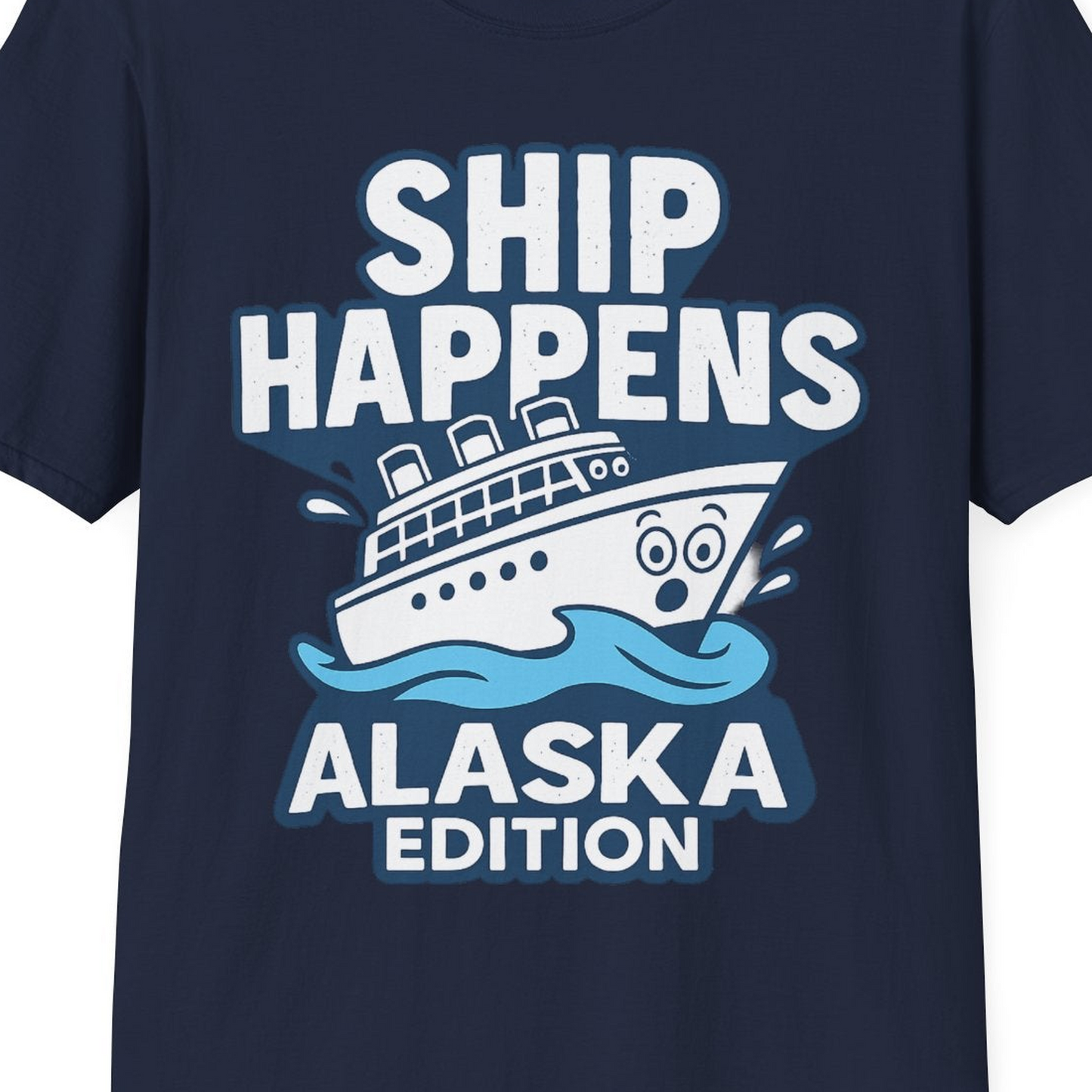 Ship Happens Alaska Cruise Shirt T-Shirt – Navy – Alaska Cruise Shirts Close Up