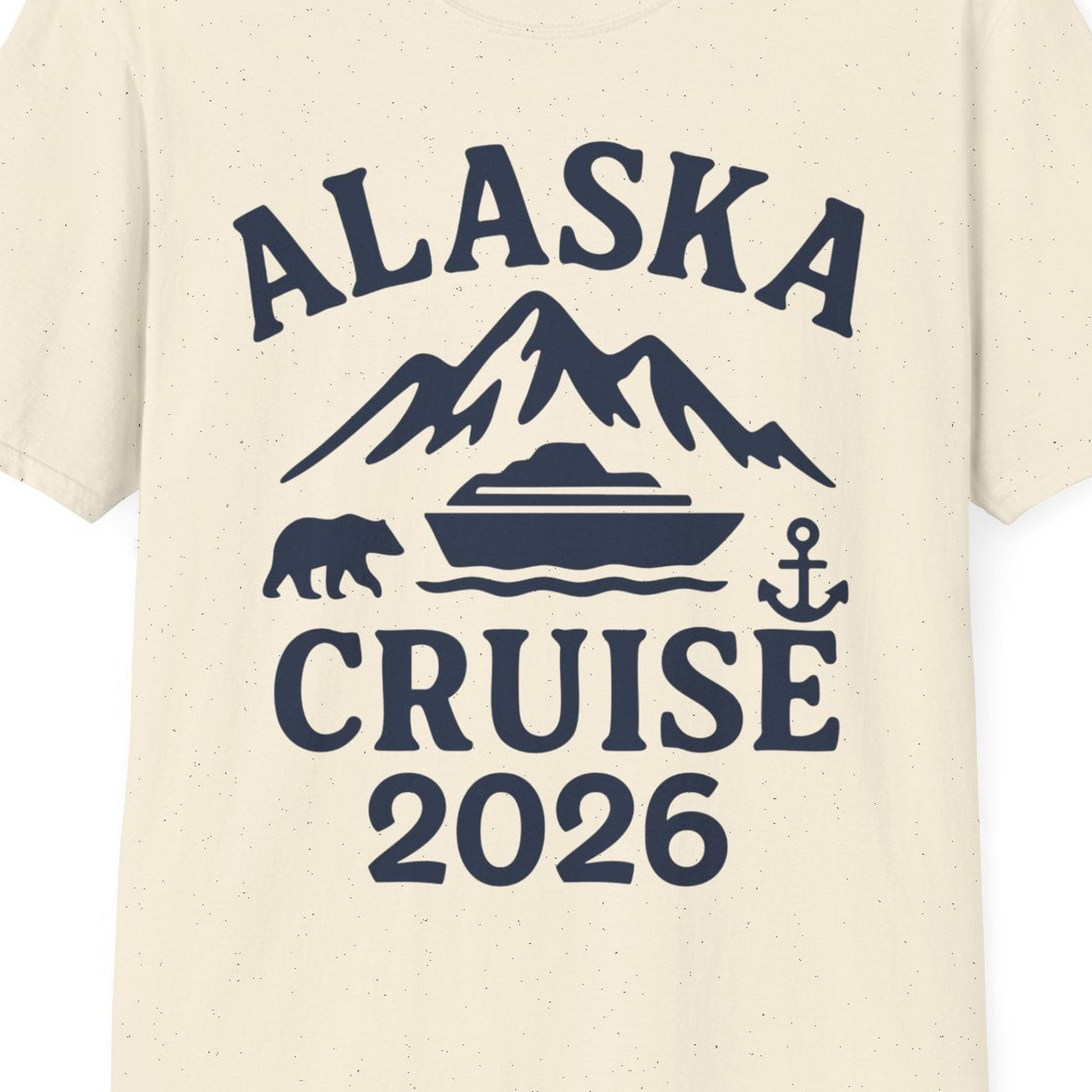 Alaska Cruise 2026 Shirt T-Shirt – Natural – Alaska Cruise Shirts Close Up