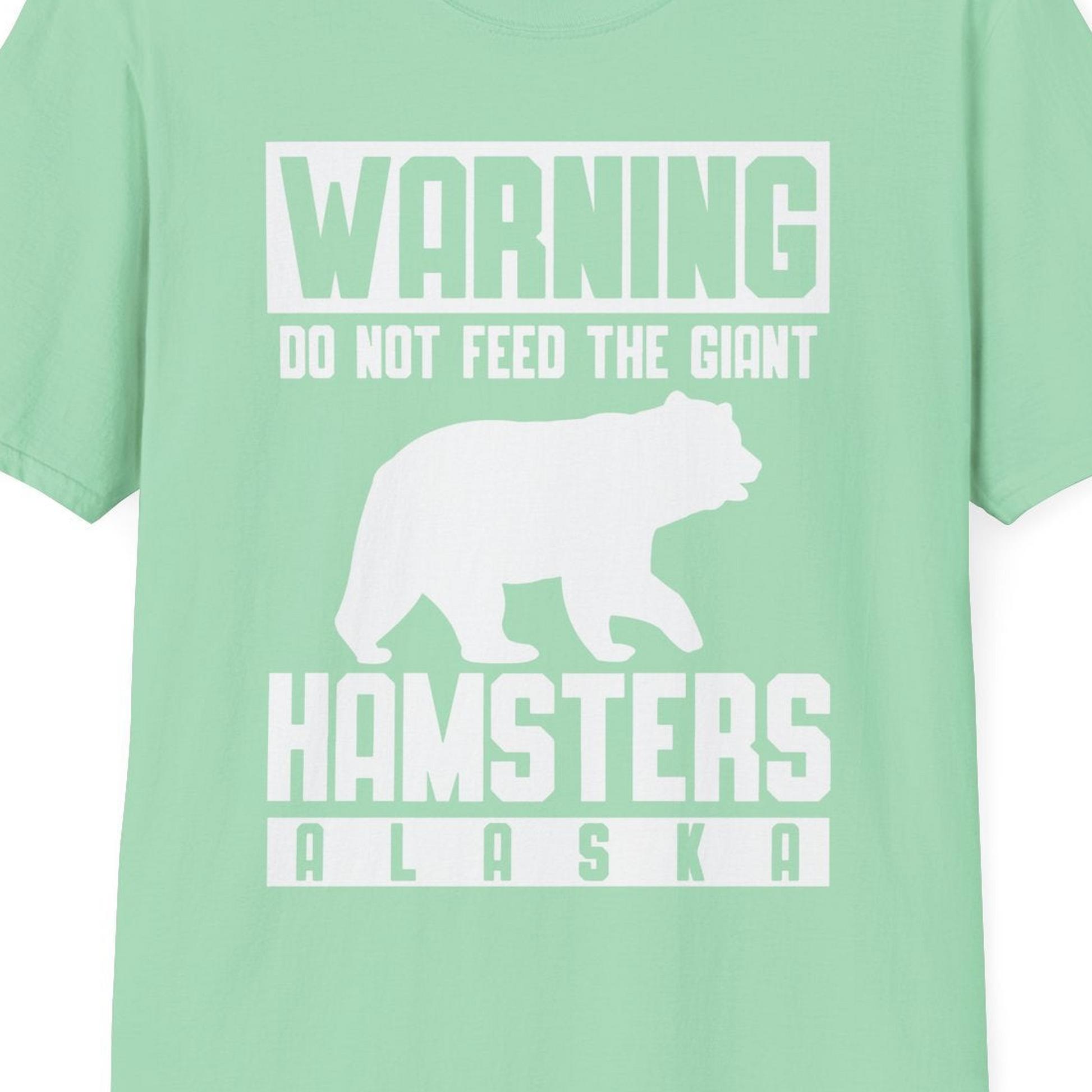 Funny Alaska Bear Giant Hamster Warning Sign Shirt for Travelers — T-Shirt T-Shirt – Mint Green – Alaska Cruise Shirts Close Up