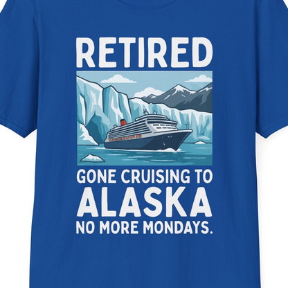 Retired Gone Cruising Alaska Shirt T-Shirt – Royal – Alaska Cruise Shirts Close Up