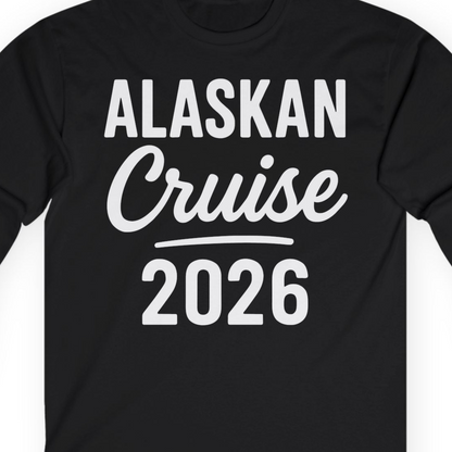 Alaskan Cruise 2026 Bold Script Vacation Group Travel Shirt — Long Sleeve T-Shirt – Black – Alaska Cruise Shirts Close Up