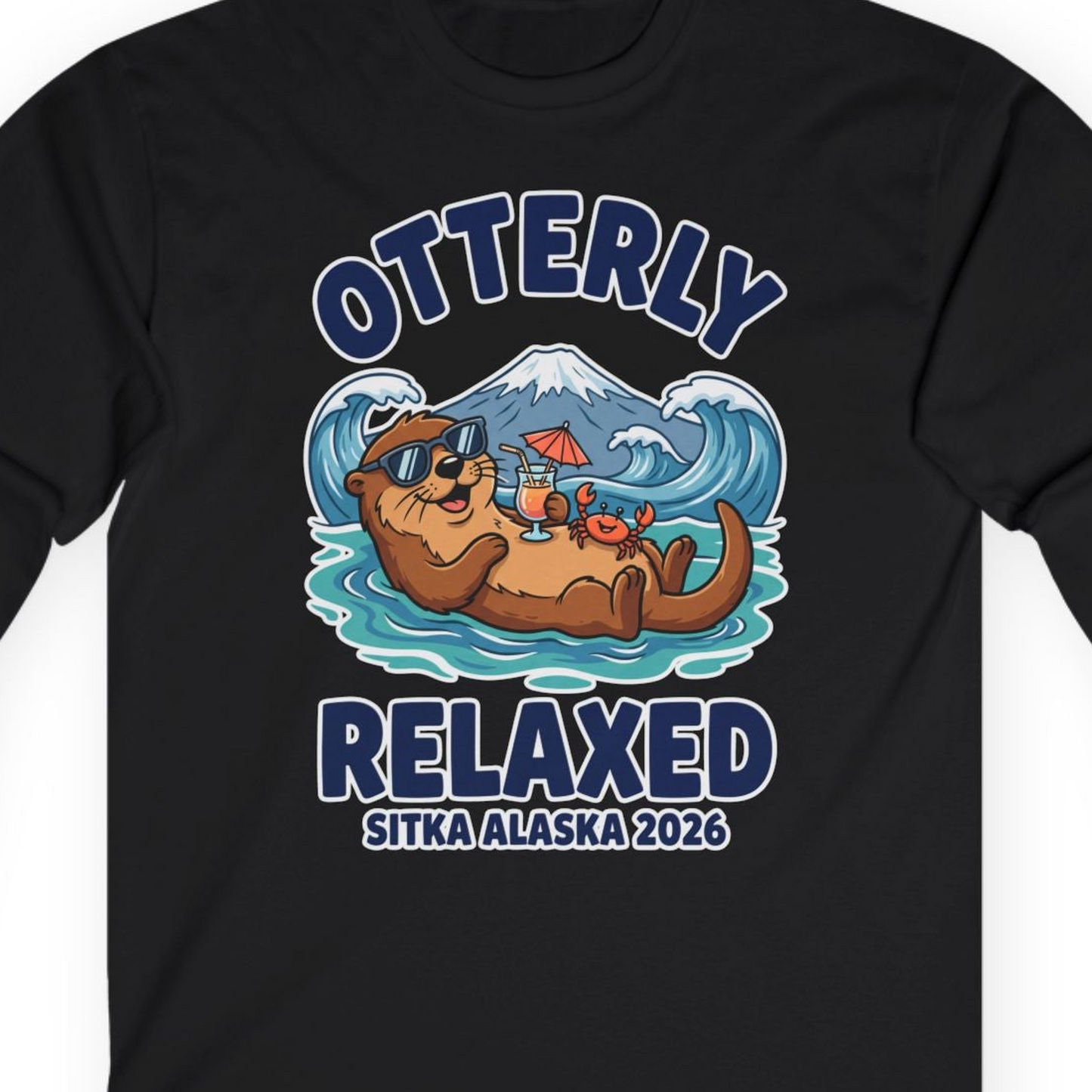 Otterly Relaxed Sitka Alaska 2026 Vacation Souvenir Shirt — Long Sleeve T-Shirt – Black – Alaska Cruise Shirts Close Up