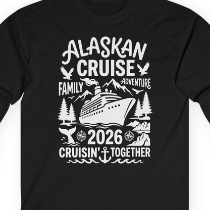 Alaska Cruise Family Adventure 2026 Cruisin Together Shirt — Long Sleeve T-Shirt – Black – Alaska Cruise Shirts Close Up