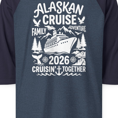 Alaska Cruise Family Adventure 2026 Cruisin Together Shirt — 3/4 Sleeve T-Shirt – Heather Denim/Navy – Alaska Cruise Shirts Close Up