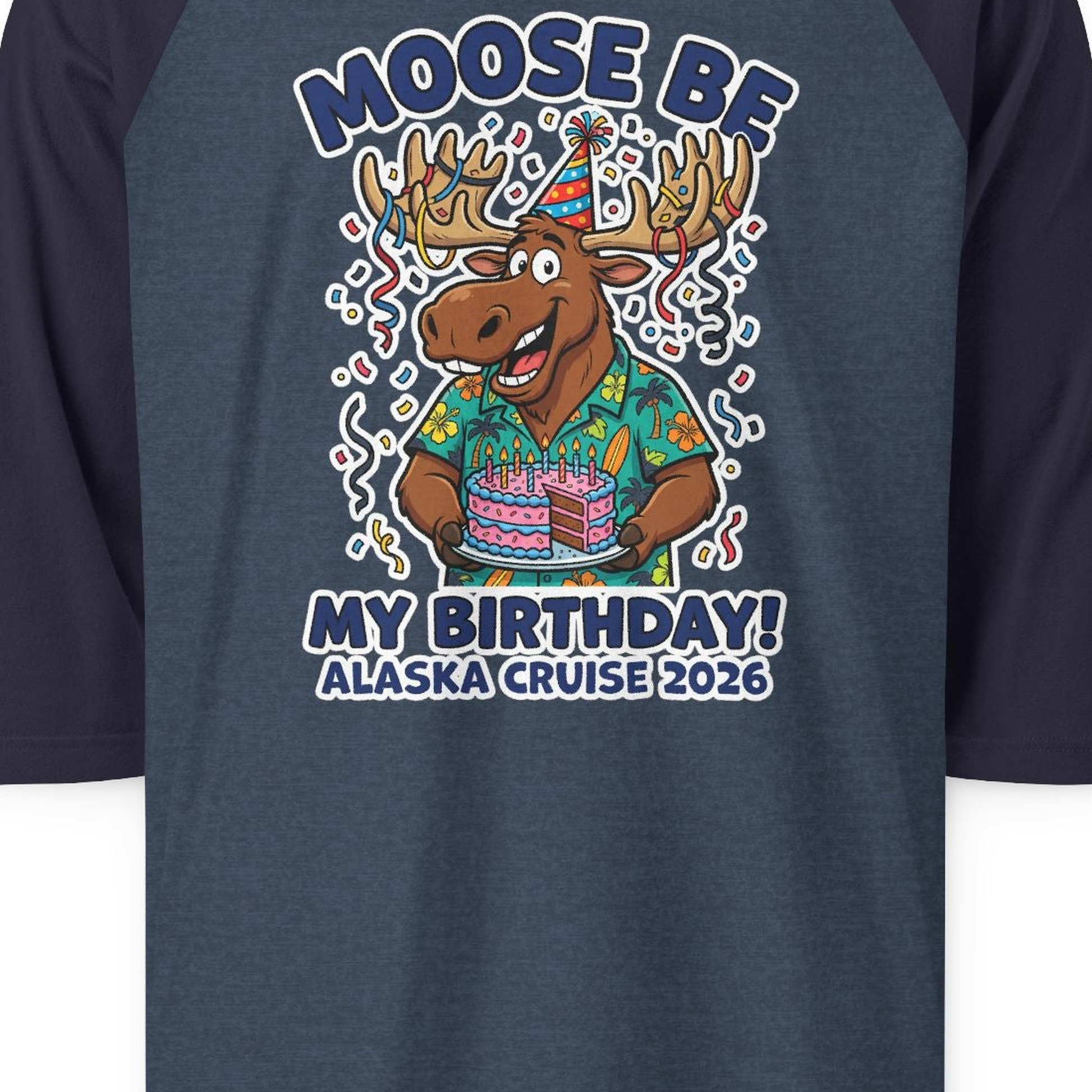 Funny Moose Alaska Cruise Birthday Shirt for 2026 Celebration — 3/4 Sleeve T-Shirt – Heather Denim/Navy – Alaska Cruise Shirts Close Up