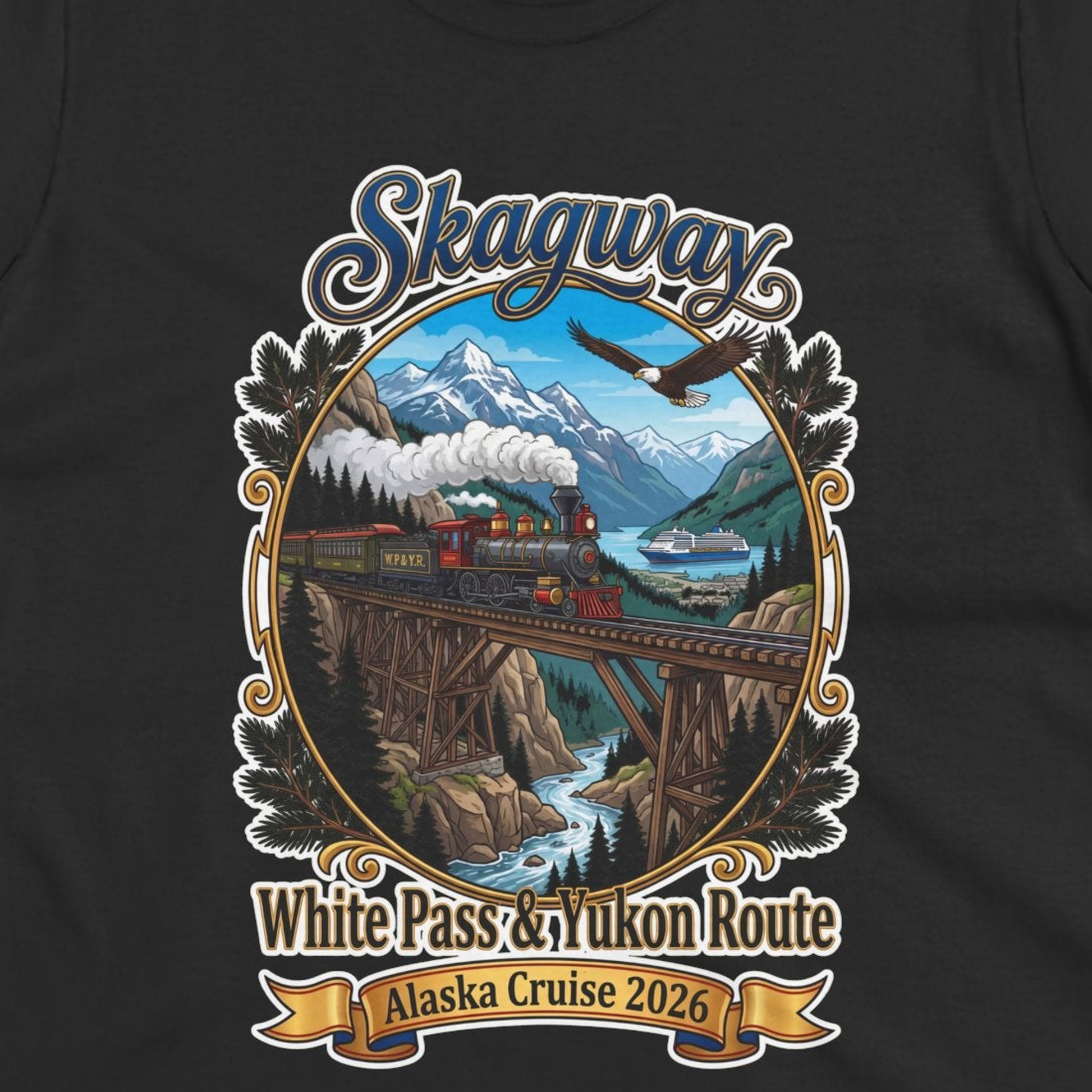 Skagway Alaska Cruise Shirt White Pass Yukon Route 2026 Souvenir — Ladies Tee T-Shirt – Black – Alaska Cruise Shirts Close Up
