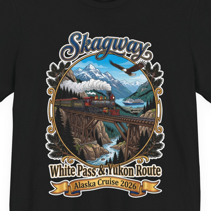 Skagway Alaska Cruise Shirt White Pass Yukon Route 2026 Souvenir — Premium Tee T-Shirt – Black – Alaska Cruise Shirts Close Up