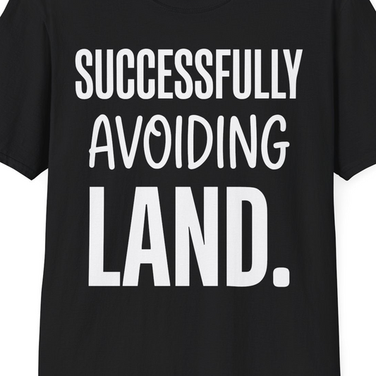 Successfully Avoiding Land Funny Cruise Vacation Shirt — T-Shirt T-Shirt – Black – Alaska Cruise Shirts Close Up