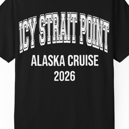 Icy Strait Point Alaska Cruise 2026 Classic Souvenir Shirt — Comfort T-Shirt – Black – Alaska Cruise Shirts Close Up