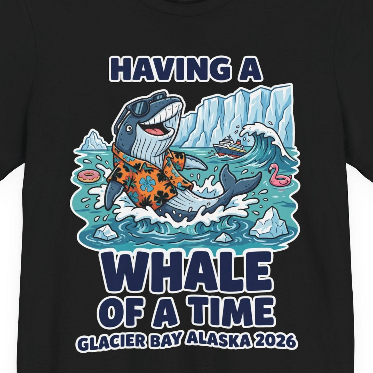 Having a Whale of a Time Glacier Bay Alaska Cruise Shirt 2026 — Premium Tee T-Shirt – Black – Alaska Cruise Shirts Close Up
