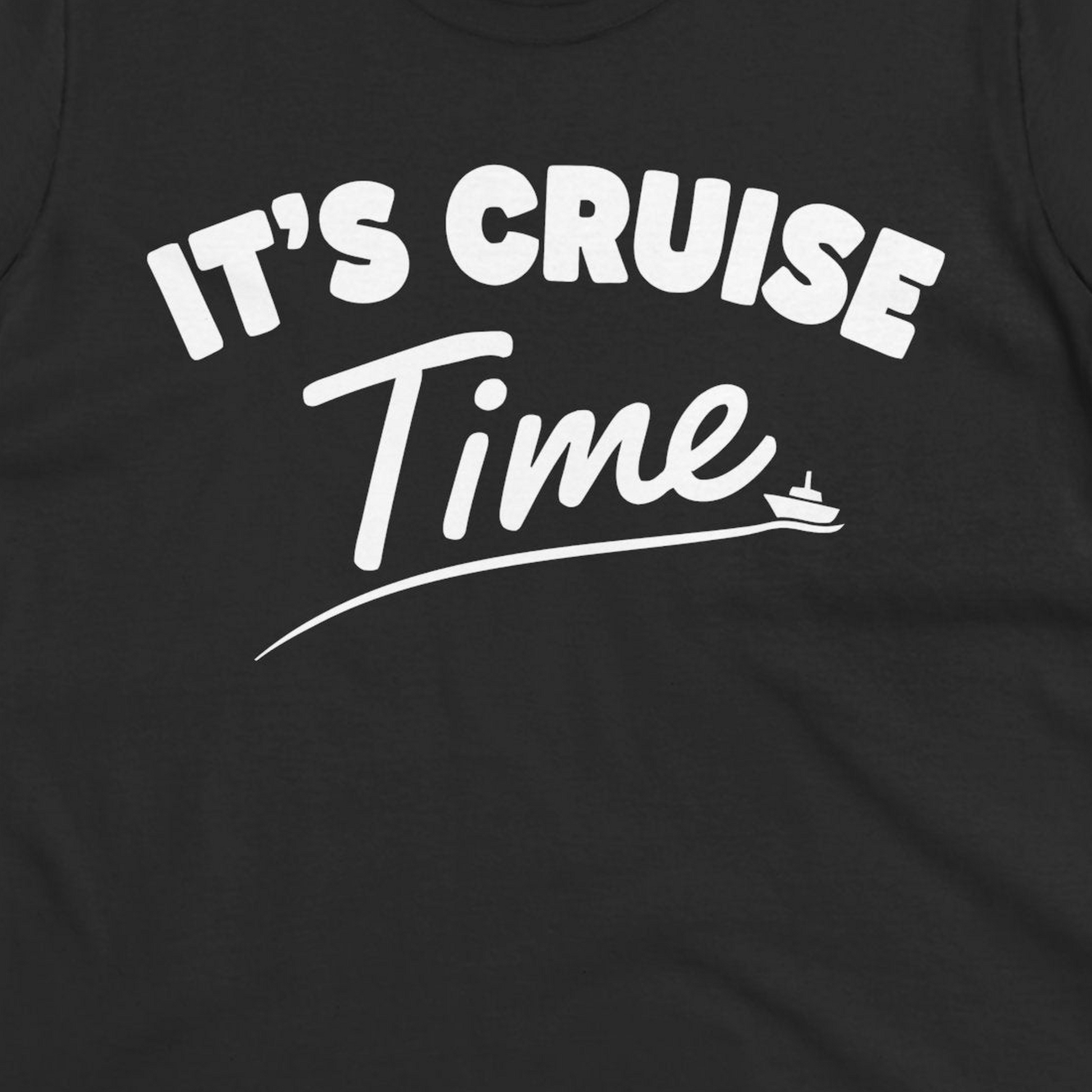 Fun Cruise Time Vacation Shirt for Cruise Lovers and Groups — Ladies Tee T-Shirt – Black – Alaska Cruise Shirts Close Up