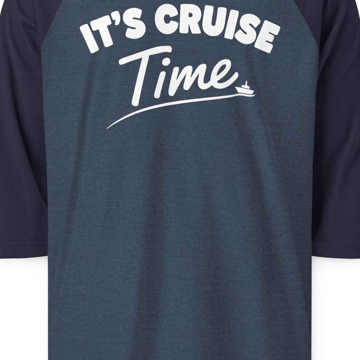 Fun Cruise Time Vacation Shirt for Cruise Lovers and Groups — 3/4 Sleeve T-Shirt – Heather Denim/Navy – Alaska Cruise Shirts Close Up