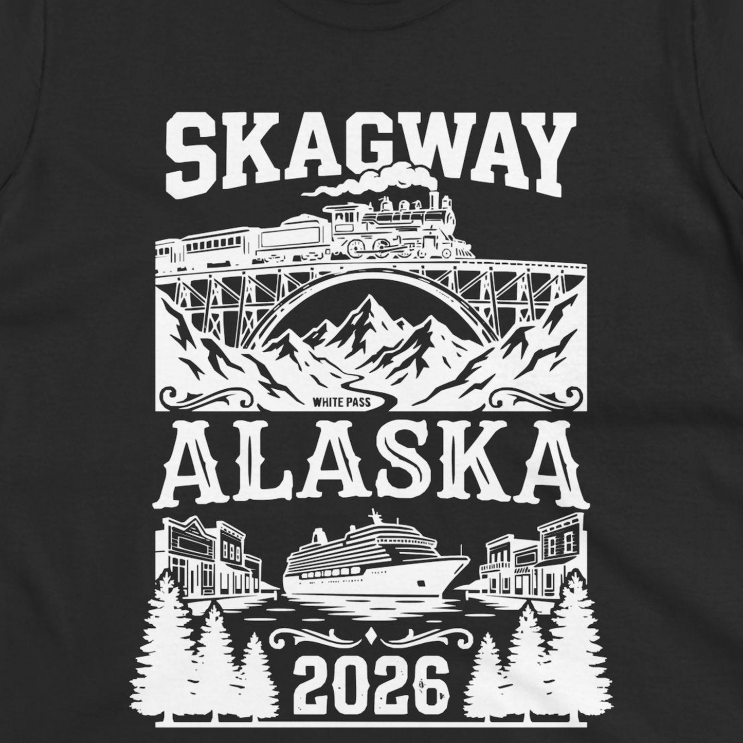 Skagway Alaska Cruise 2026 Shirt with Train and Mountains — Ladies Tee T-Shirt – Black – Alaska Cruise Shirts Close Up