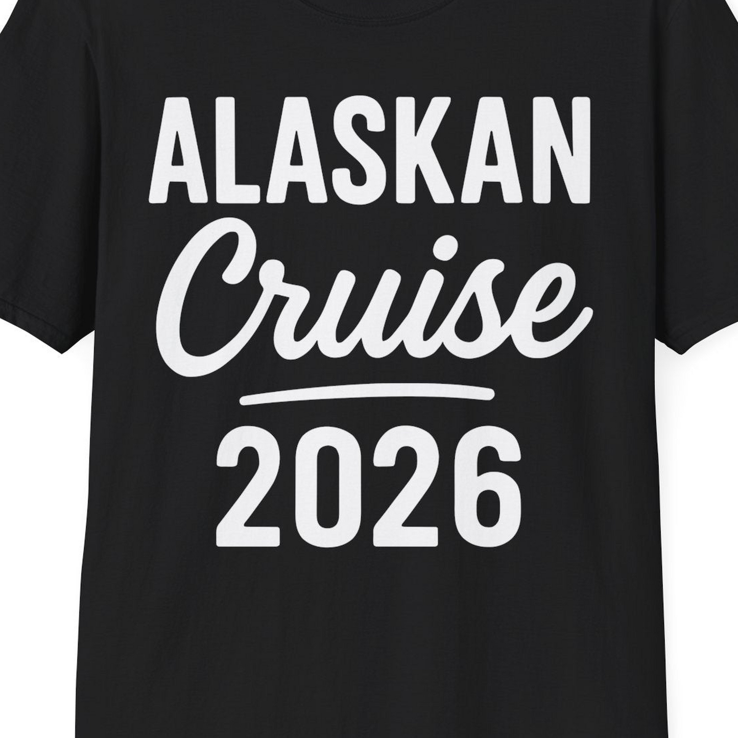 Alaskan Cruise 2026 Bold Script Vacation Group Travel Shirt — T-Shirt T-Shirt – Black – Alaska Cruise Shirts Close Up
