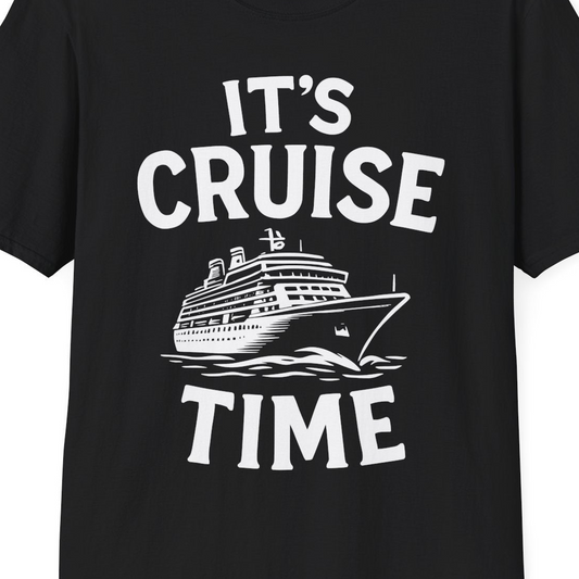 It’s Cruise Time Nautical Ship Vacation Travel T-Shirt — T-Shirt T-Shirt – Black – Alaska Cruise Shirts Close Up