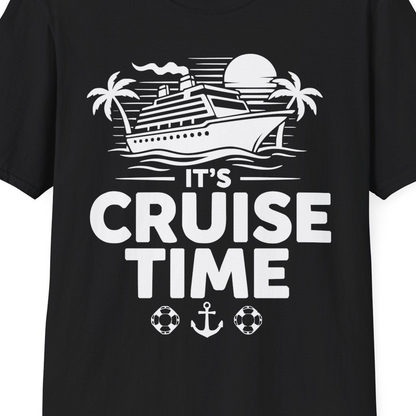 It’s Cruise Time Bold Nautical Vacation Shirt for Cruise Enthusiasts — T-Shirt T-Shirt – Black – Alaska Cruise Shirts Close Up