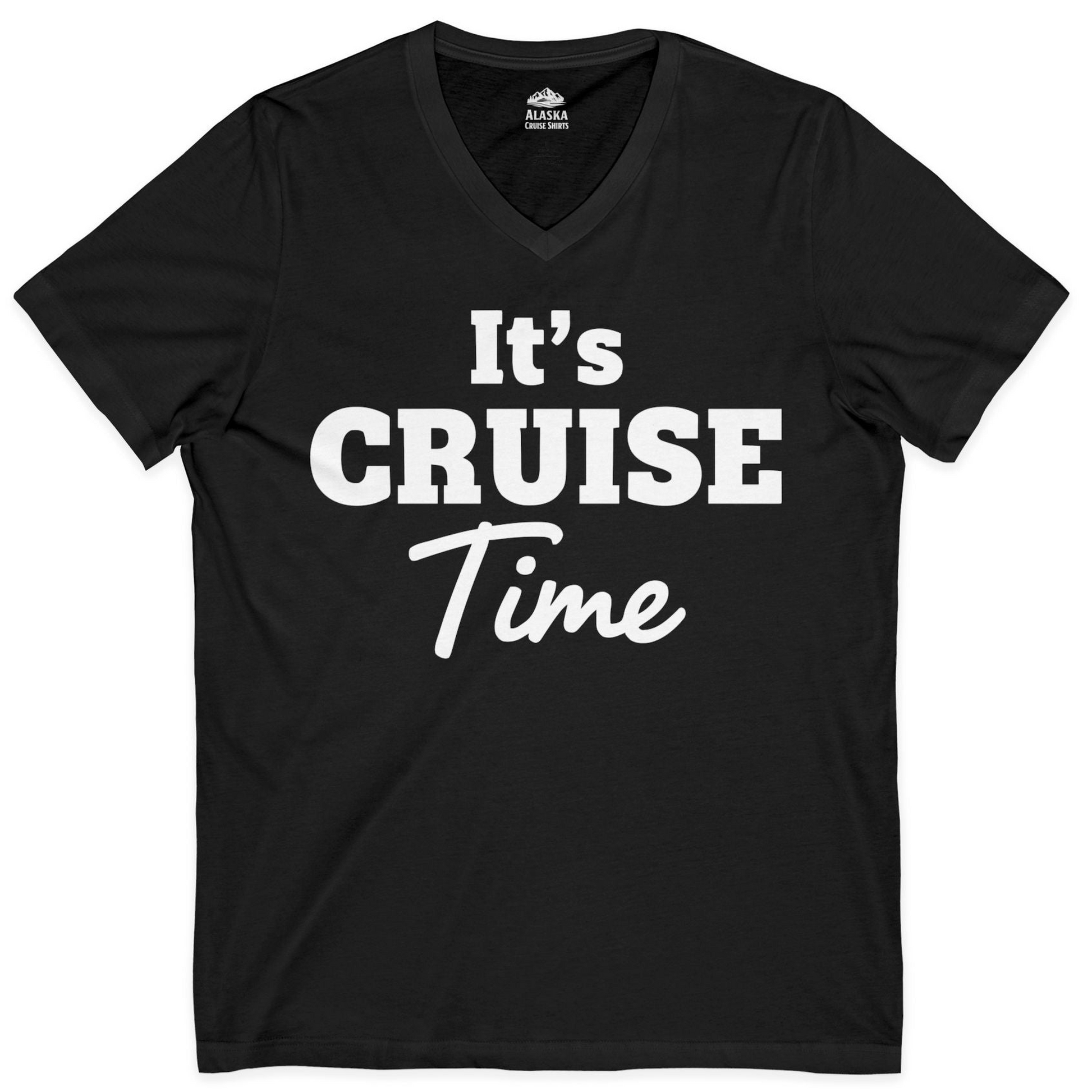 It’s Cruise Time Bold Vacation Graphic Cruise Shirt Tee — V-Neck V-Neck Shirt – Alaska Cruise Shirts