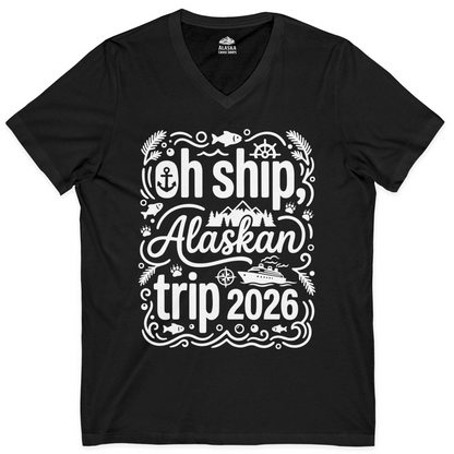 Oh Ship Alaskan Trip 2026 Funny Alaska Cruise Group Shirt — V-Neck V-Neck Shirt – Alaska Cruise Shirts
