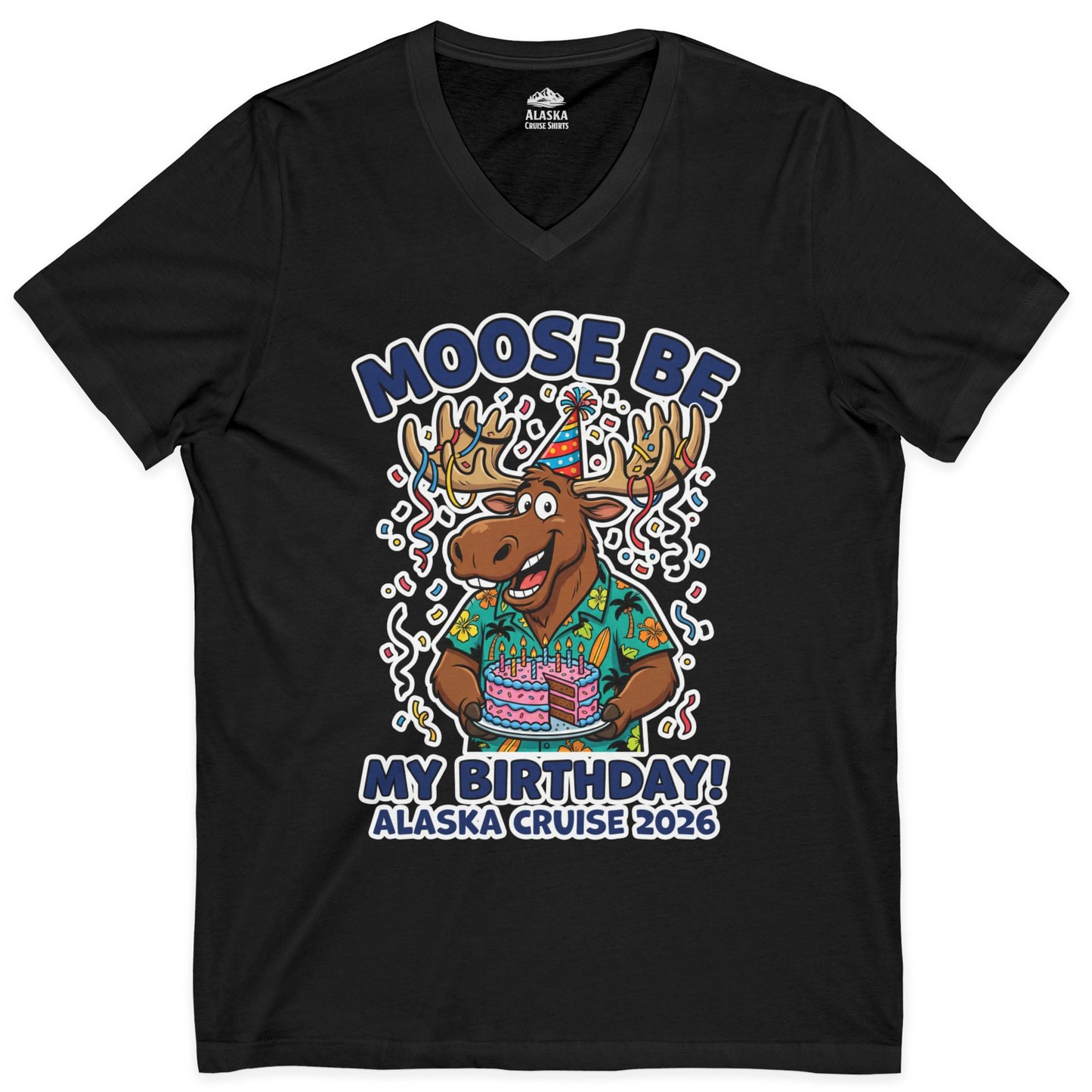 Funny Moose Alaska Cruise Birthday Shirt for 2026 Celebration — V-Neck V-Neck Shirt – Alaska Cruise Shirts