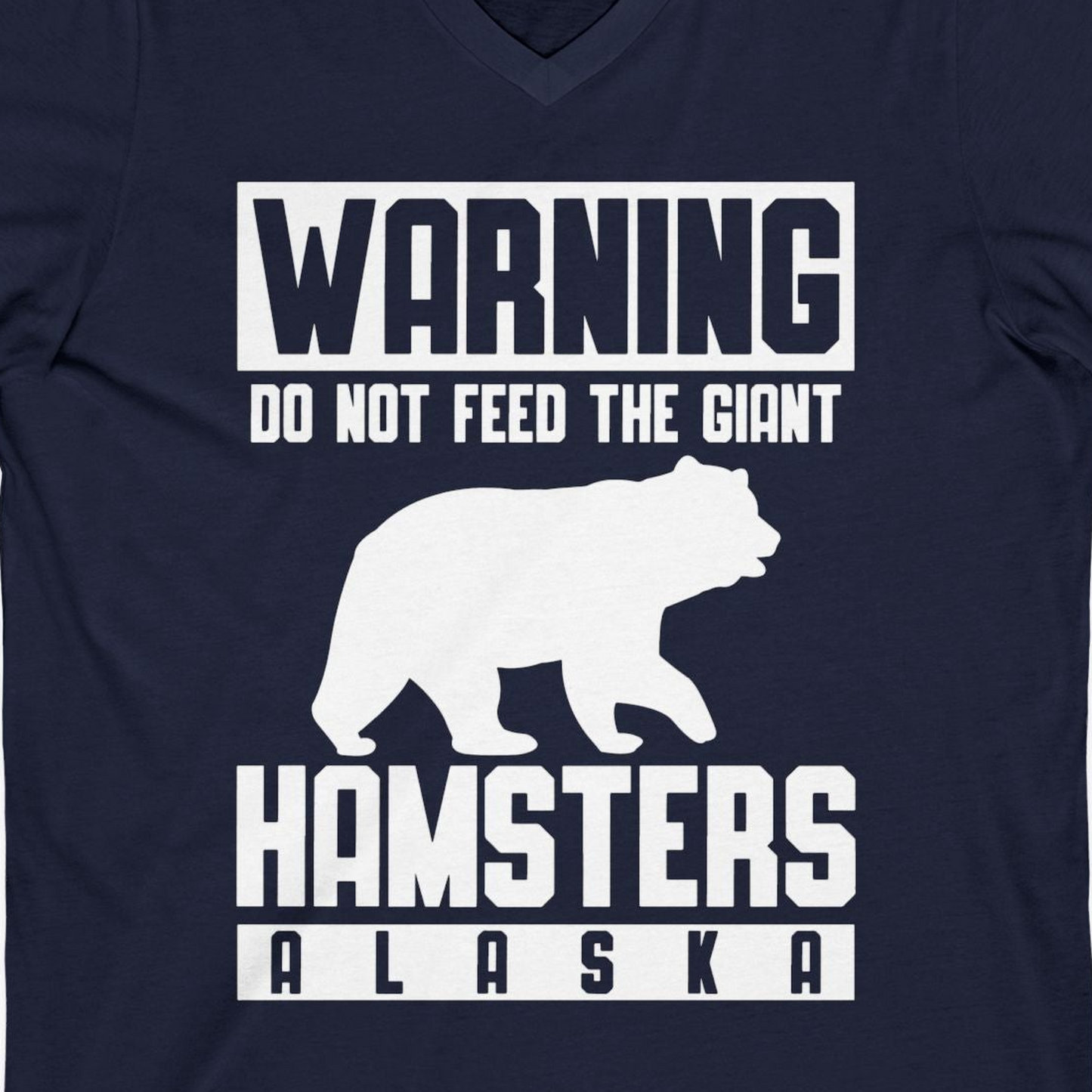 Funny Alaska Bear Giant Hamster Warning Sign Shirt for Travelers — V-Neck V-Neck Shirt – Alaska Cruise Shirts Close Up