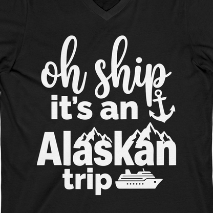 Oh Ship It’s An Alaskan Trip Funny Alaska Cruise Shirt — V-Neck V-Neck Shirt – Alaska Cruise Shirts Close Up