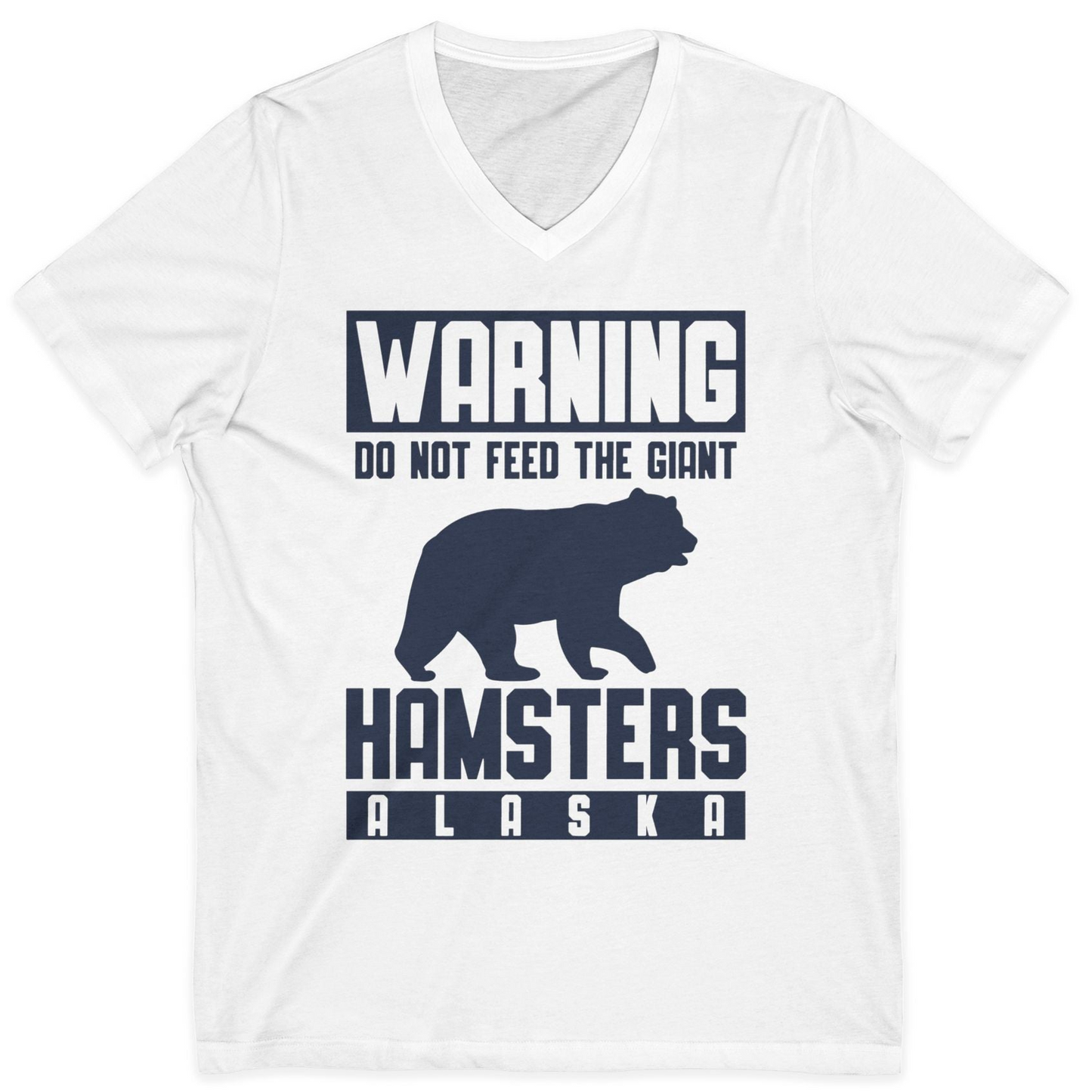 Funny Alaska Bear Giant Hamster Warning Sign Shirt for Travelers — V-Neck V-Neck Shirt – White – Alaska Cruise Shirts