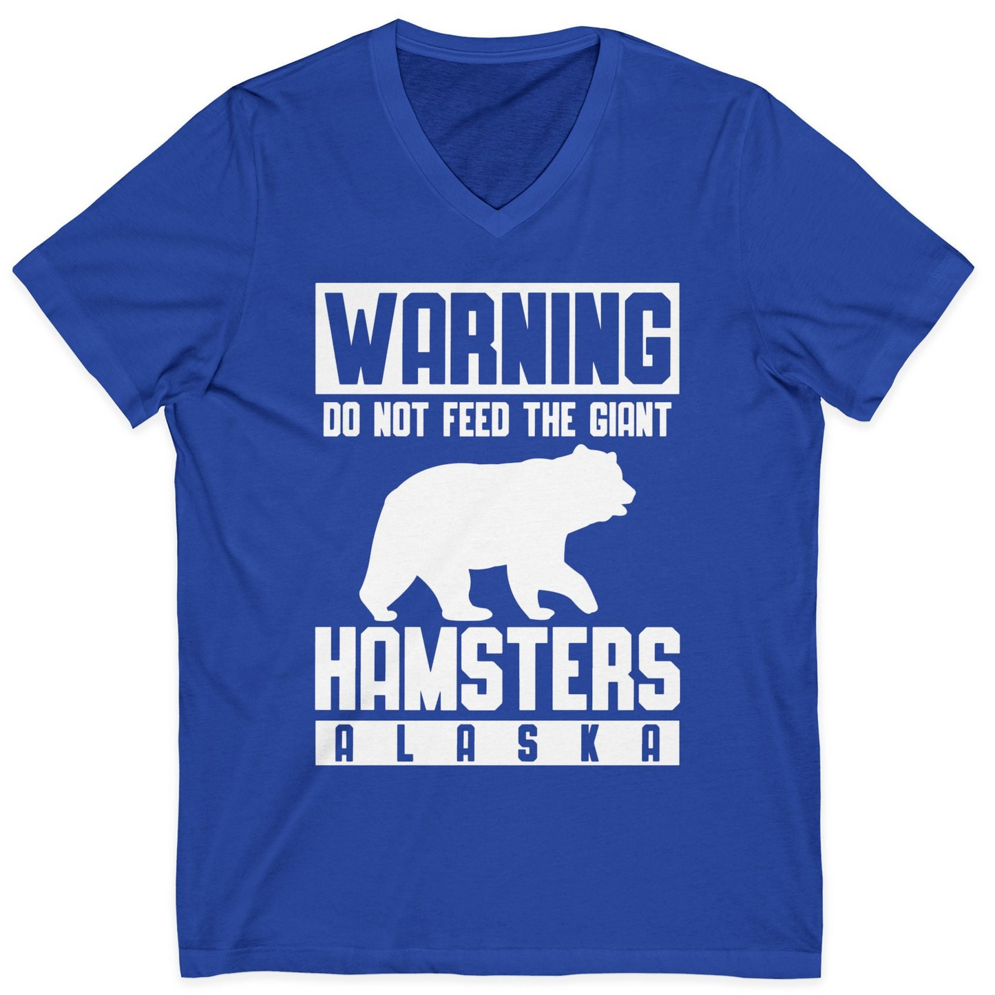 Funny Alaska Bear Giant Hamster Warning Sign Shirt for Travelers — V-Neck V-Neck Shirt – True Royal – Alaska Cruise Shirts