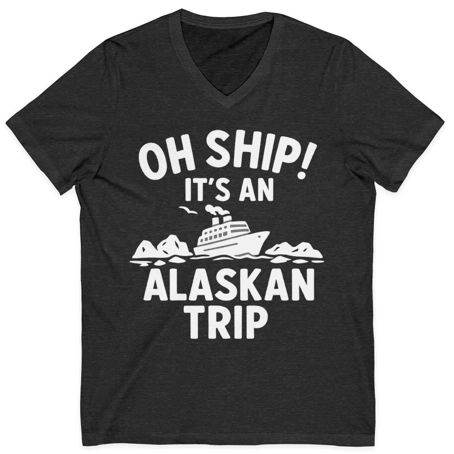 Oh Ship Alaskan Cruise Shirt V-Neck Shirt – Dark Grey Heather – Alaska Cruise Shirts