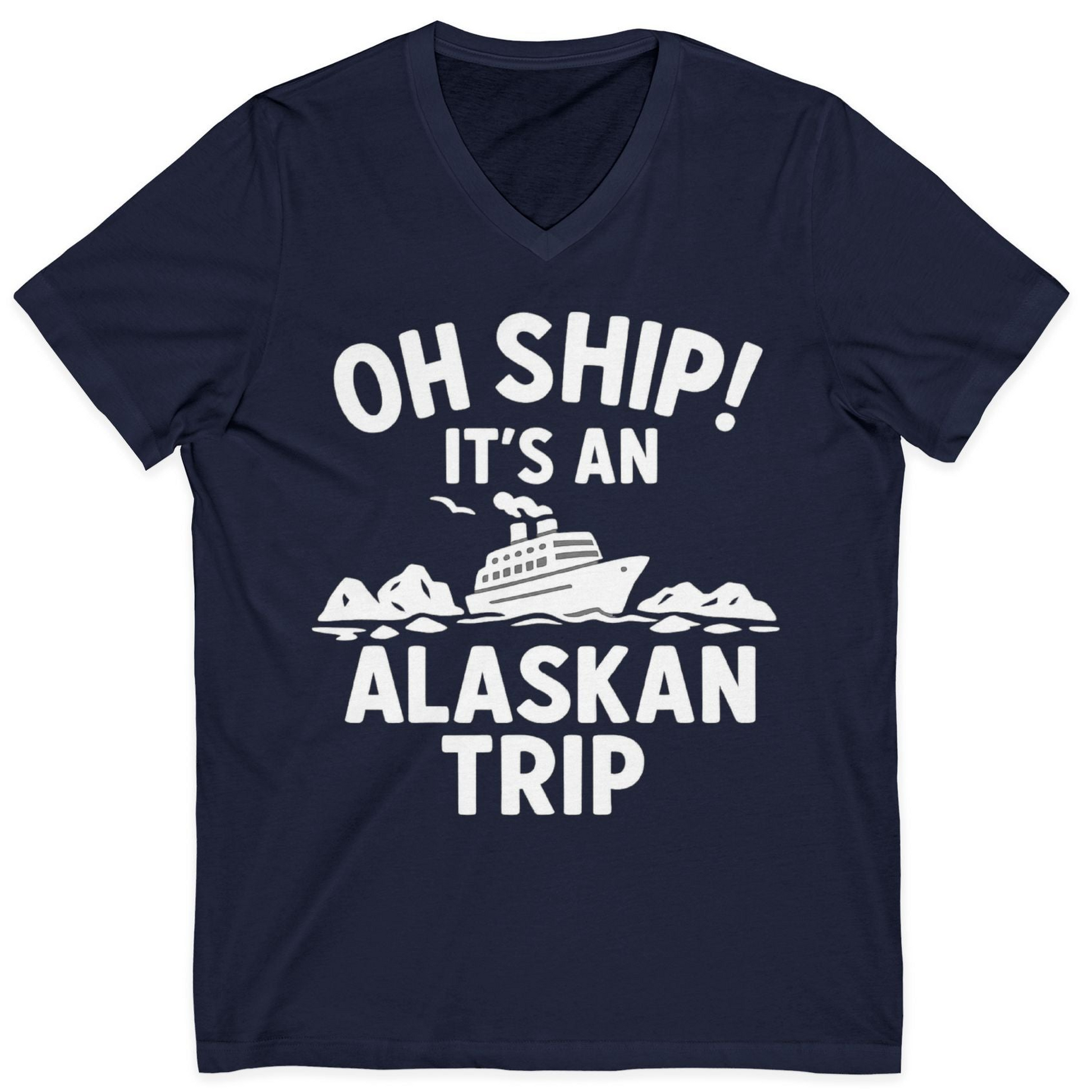 Oh Ship Alaskan Cruise Shirt V-Neck Shirt – Navy – Alaska Cruise Shirts
