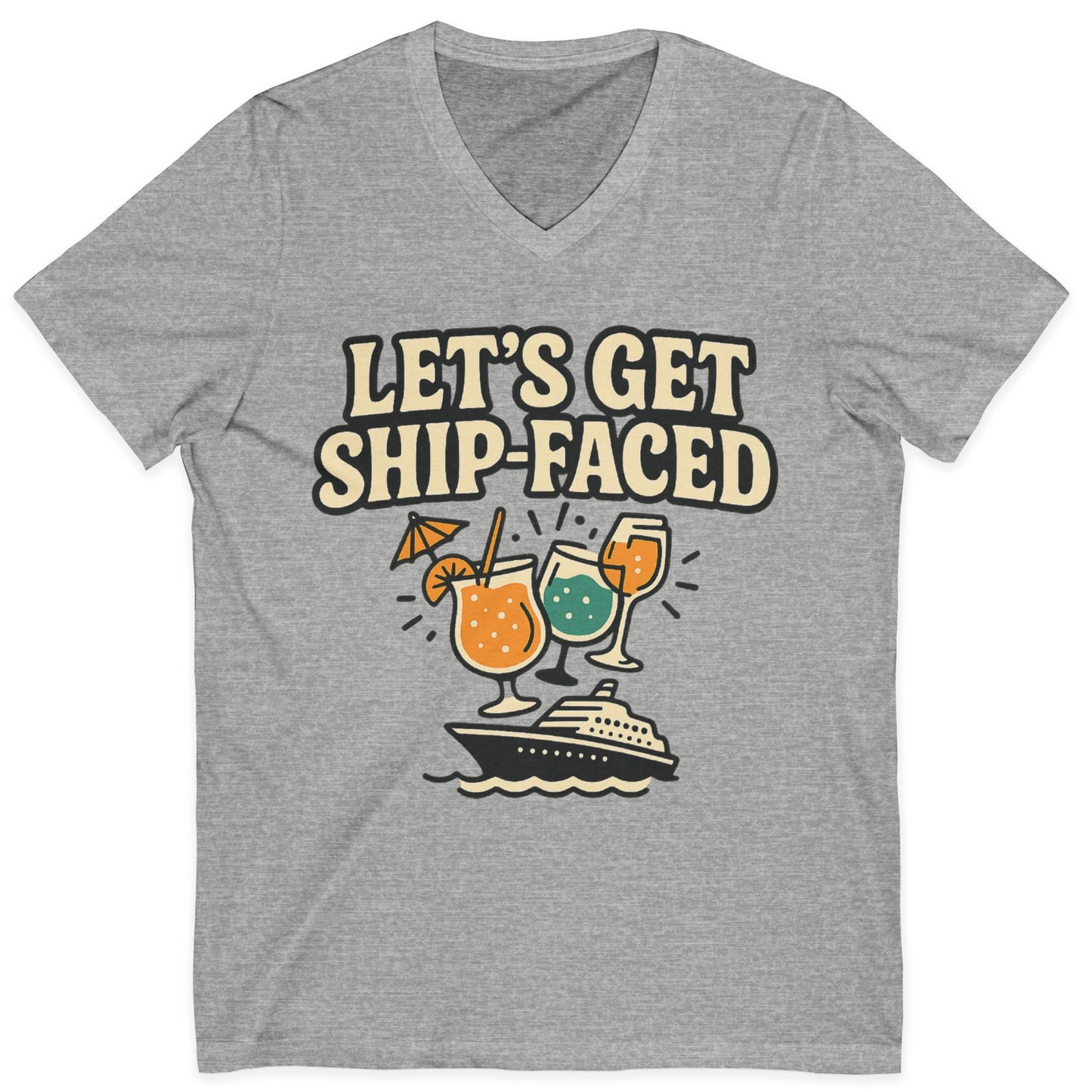 Lets Get Ship Faced Shirt V-Neck Shirt – Athletic Heather – Alaska Cruise Shirts