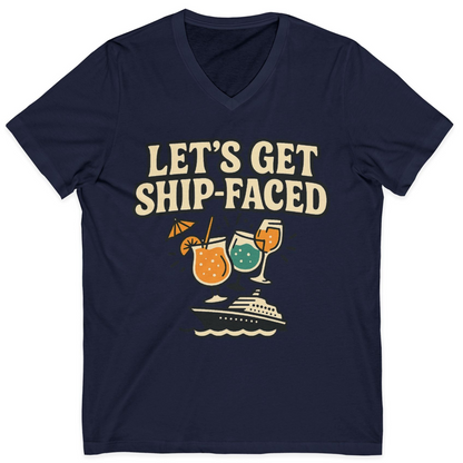 Lets Get Ship Faced Shirt V-Neck Shirt – Navy – Alaska Cruise Shirts