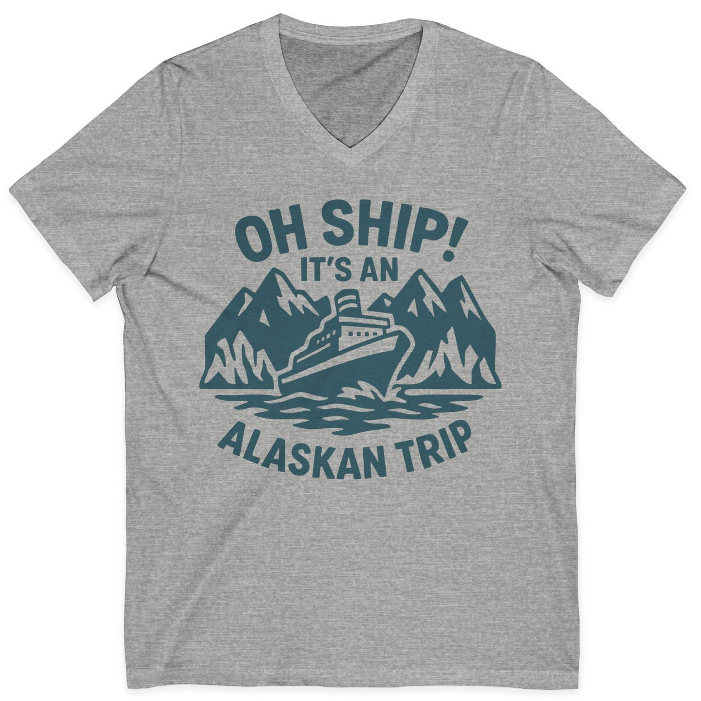 Oh Ship Its An Alaskan Trip Funny Alaska Cruise Adventure Shirt — V-Neck V-Neck Shirt – Athletic Heather – Alaska Cruise Shirts