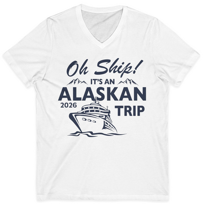 Oh Ship Alaskan Cruise Shirt 2026 V-Neck Shirt – White – Alaska Cruise Shirts