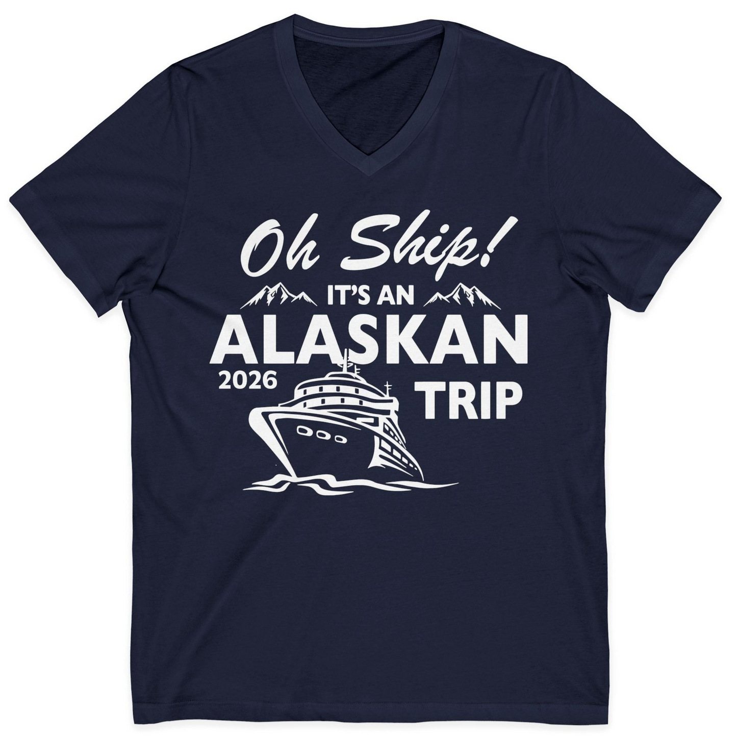 Oh Ship Alaskan Cruise Shirt 2026 V-Neck Shirt – Navy – Alaska Cruise Shirts