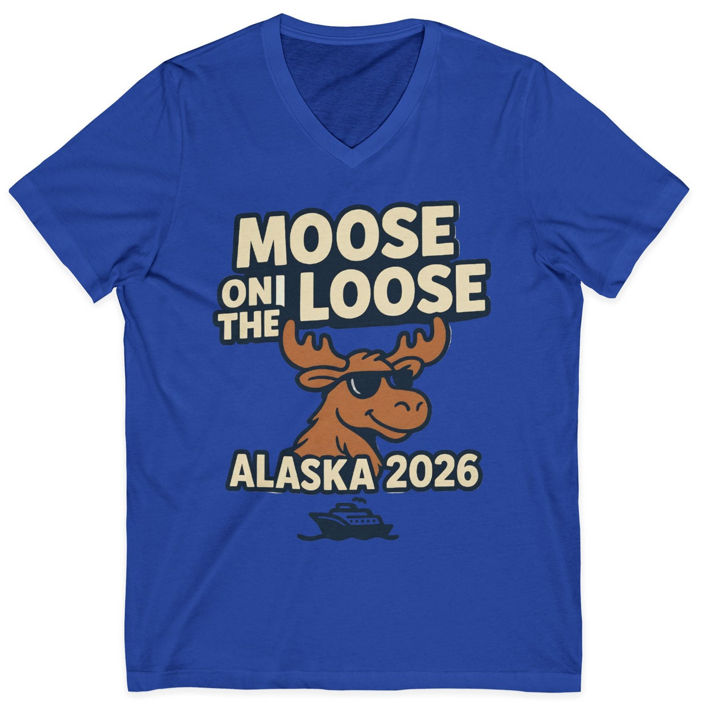 Moose on the Loose Alaska 2026 Cruise Cartoon Funny Shirt — V-Neck V-Neck Shirt – True Royal – Alaska Cruise Shirts