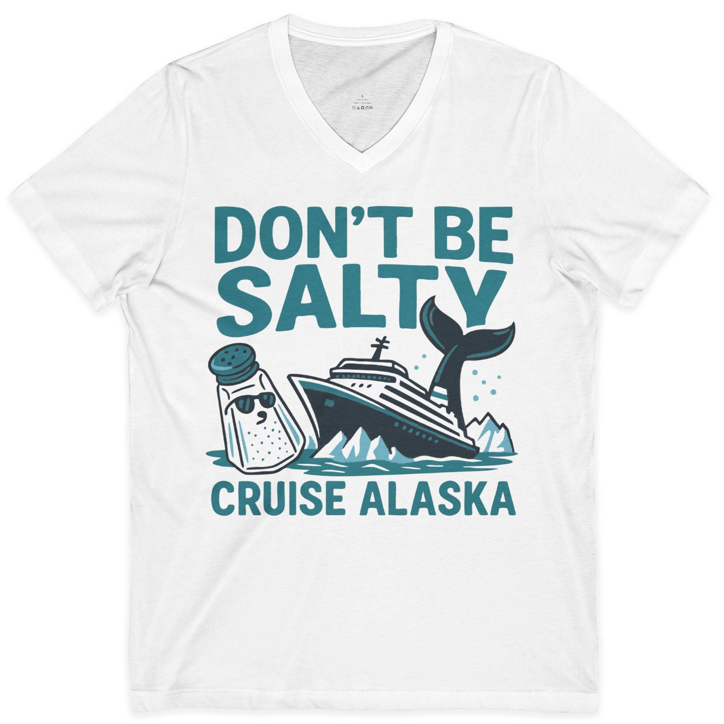 Don’t Be Salty Alaska Cruise Shirt Whale Pun Funny Vacation Tee — V-Neck V-Neck Shirt – White – Alaska Cruise Shirts