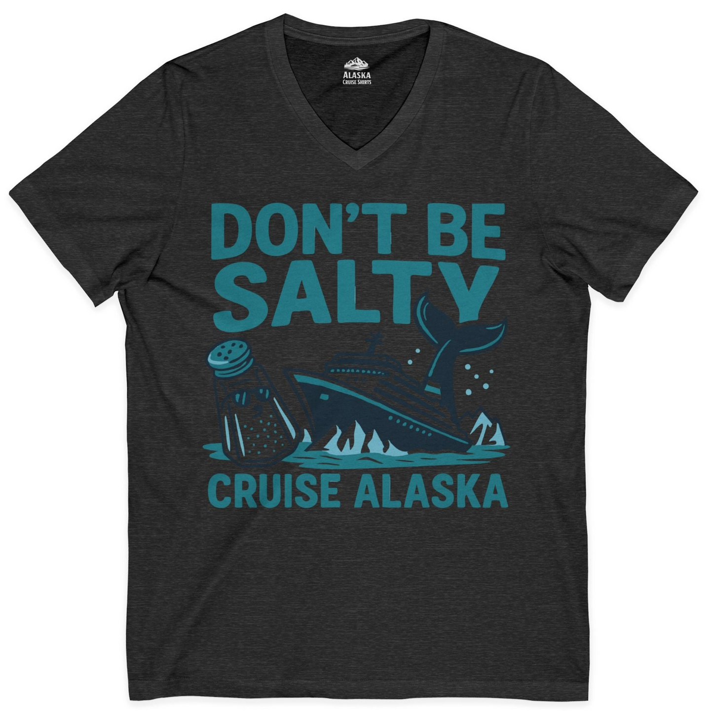 Don’t Be Salty Alaska Cruise Shirt Whale Pun Funny Vacation Tee — V-Neck V-Neck Shirt – Dark Grey Heather – Alaska Cruise Shirts