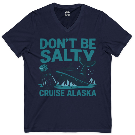 Don’t Be Salty Alaska Cruise Shirt Whale Pun Funny Vacation Tee — V-Neck V-Neck Shirt – Navy – Alaska Cruise Shirts